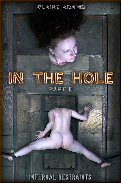 [InfernalRestraints.com] Claire Adams (In The Hole II / 15.05.2020) [2020 г., Arm Caning, Asking Permission To Cum, Ass Caning, Ass Hook, Ass Paddling, Asymmetrical Bondage, BBQ Skewer, Begging, Big Ass, Breast Caning, Breast Groping, Breast Torture,