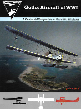 Gotha Aircraft of WWI (Great War Aviation Centennial Series 6)
