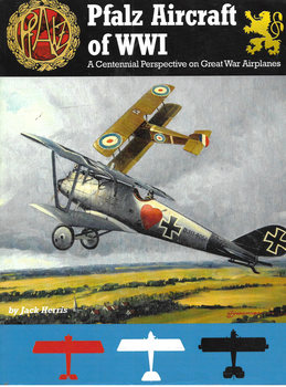 Pfalz Aircraft of WWI (Great War Aviation Centennial Series 5)