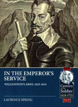 In the Emperors Service: Wallensteins Army 1625-1634