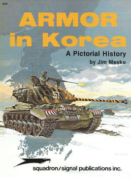 Armor in Korea: A Pictorial History (Squadron Signal 6038)