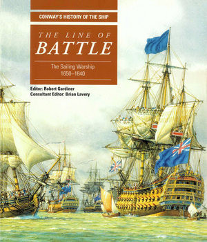 The Line of Battle: The Sailing Warship 1650-1840 