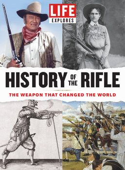 History of the Rifle (LIFE Explores)