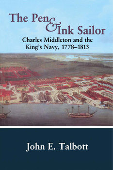 The Pen and Ink Sailor: Charles Middleton and the Kings Navy, 1778-1813