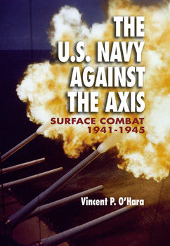 The U.S. Navy Against the Axis.Surface Combat 1941-1945