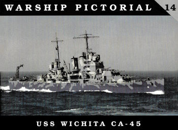USS Wichita CA-45 (Warship Pictorial 14)
