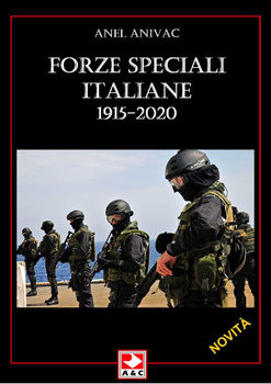Forze Speciali Italiane 1915-2020 (Quaderni di Guerra 7)