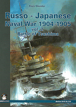 Russo-Japanese Naval War 1905 Vol.2: Battle of Tsushima (Maritime Series 3102)