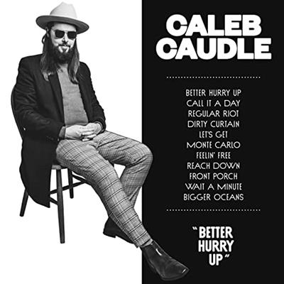 Caleb Caudle   Better Hurry Up (2020)