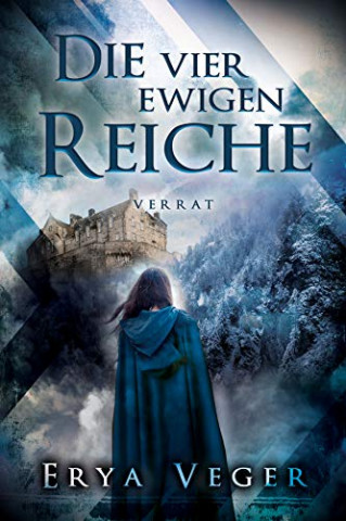 Cover: Veger, Erya - Die vier ewigen Reiche 03 - Verrat