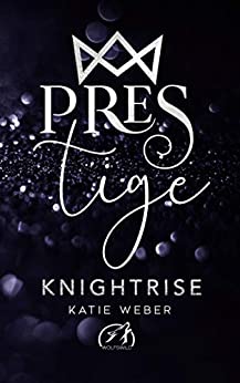 Cover: Weber, Katie - Prestige 02 - Knightrise
