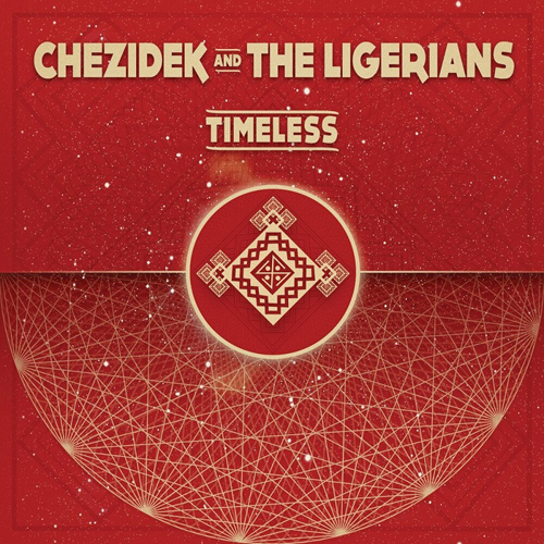 Chezidek & The Ligerians – Timeless (2020)