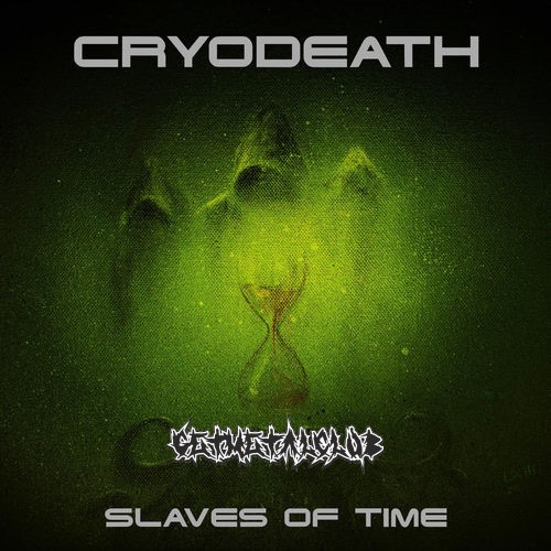 Cryodeath - Slaves Of Time (2020)