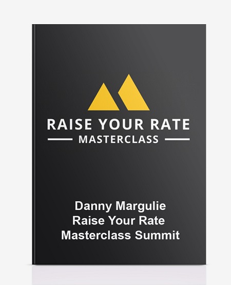 Danny Margulies - Raise Your Rate Masterclass