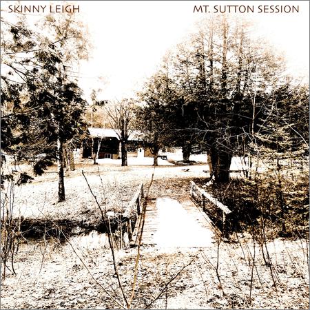 Skinny Leigh - Mt. Sutton Session (May 7, 2020)