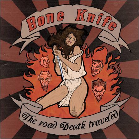Bone Knife - The Road Death Traveled (April 9, 2020)