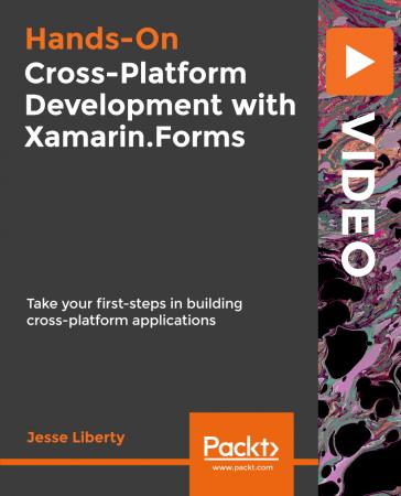Hands On Cross Platform Development with Xamarin.Forms