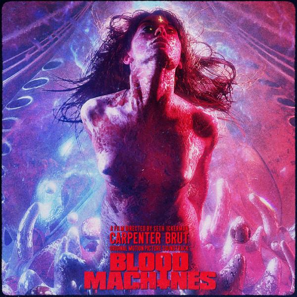 Carpenter Brut - Blood Machines - Original Motion Picture Soundtrack (2020)