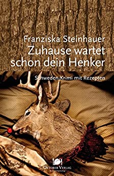 Cover: Steinhauer, Franziska - Sven Lundquist 04 - Zuhause wartet schon dein Henker
