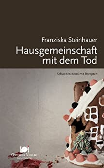 Cover: Steinhauer, Franziska - Sven Lundquist 03 - Hausgemeinschaft mit dem Tod