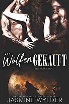 Cover: Wylder, Jasmine - Devil Mountain Woelfe 02 - Von Woelfen gekauft