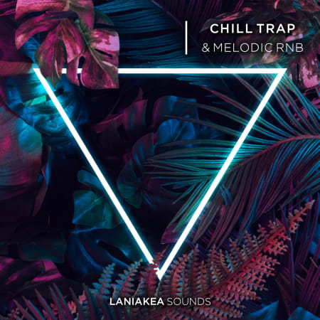 Laniakea Sounds - Chill Trap & Melodic RnB (WAV)