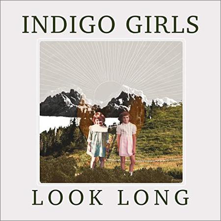 Indigo Girls - Look Long (May 29, 2020)