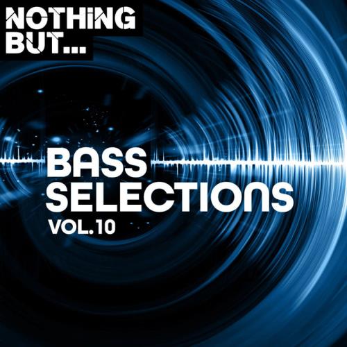 Nothing But... Bass Selections Vol 10 (2020)