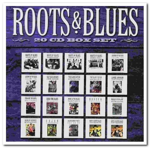 Roots & Blues (20CD Box Set) (2014) FLAC
