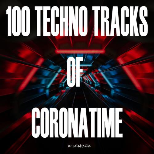 K:lender - 100 Techno Tracks of Coronatime (2020)