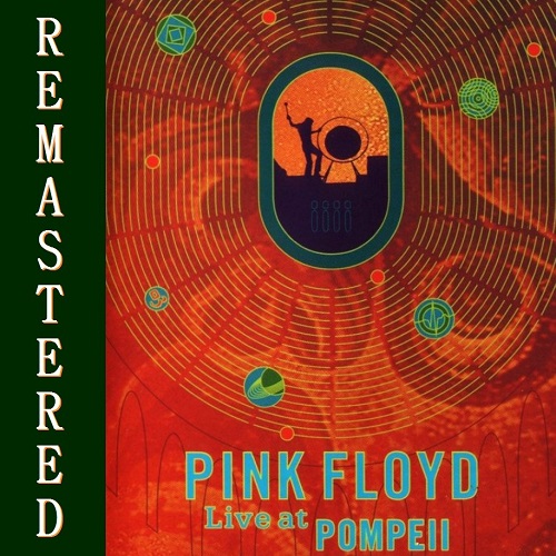 Pink Floyd - Live At Pompeii 1972 (Remastered 2007)