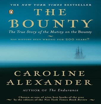 The Bounty The True Story of the Mutiny on the Bounty [Audiobook]