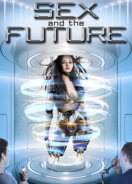 Секс будущего / Sex and the Future (2020)