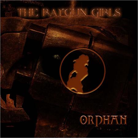 The Raygun Girls - Orphan (2020)
