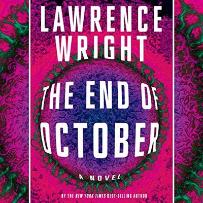 The End of October   Lawrence Wright   2020 (Thriller) [Audiobook...