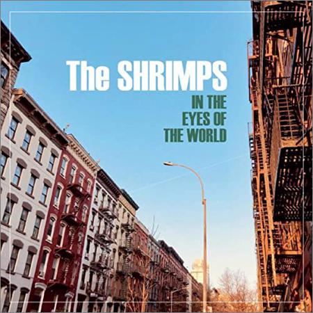 The Shrimps - In The Eyes Of The World (April 7, 2020)