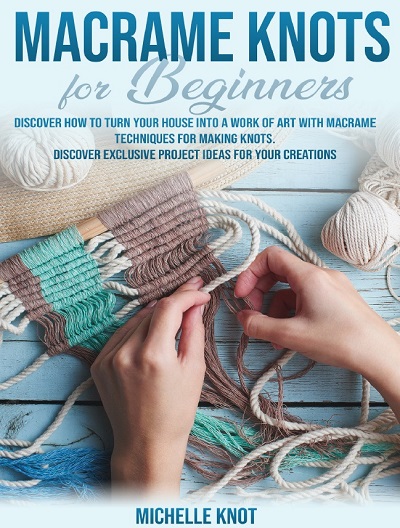 Macrame Knots Book For Beginners (2020)  