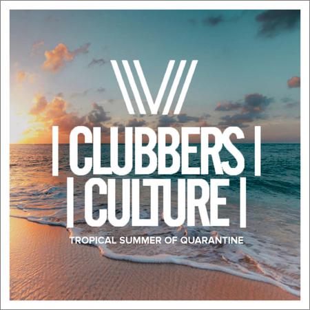 VA - Clubbers Culture Tropical Summer Of Quarantine (May 22, 2020)