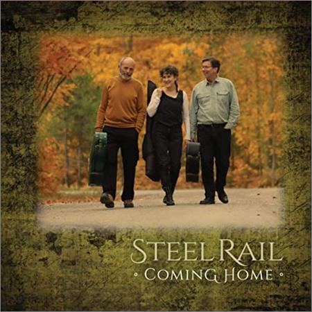 Steel Rail - Coming Home (May 11, 2020)