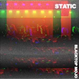 Blacktop Mojo - Static (EP) (2020)