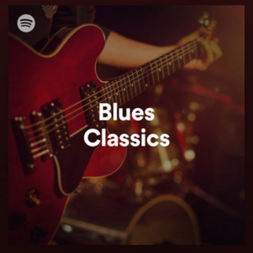 Blues Classics Playlist Spotify (2020)