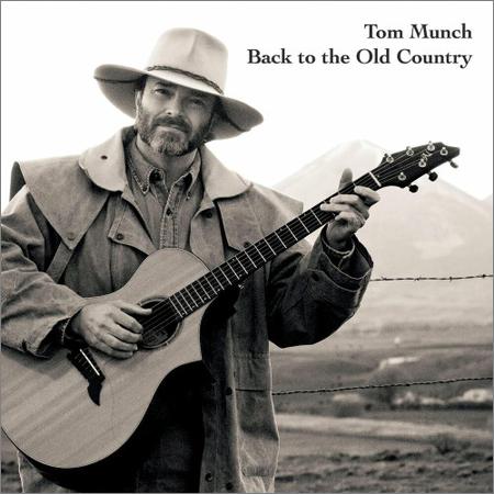 Tom Munch - Back To The Old Country (May 7, 2020)