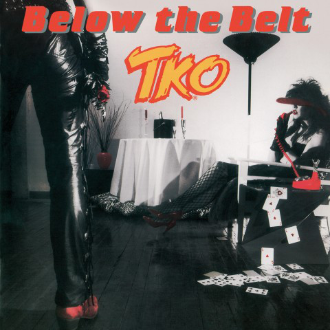 TKO - Below The Belt 1986 (Reissue, Remastered 2016)