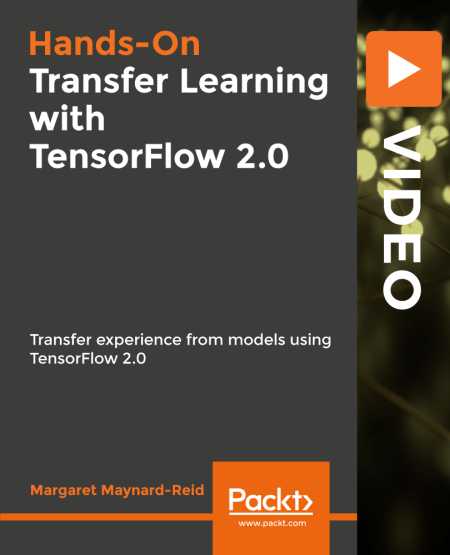 Hands On Transfer Learning with TensorFlow 2.0