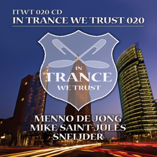 Menno De Jong, Mike Saint-Jules, Sneijder - In Trance We Trust 020 [3CD] (2014) FLAC