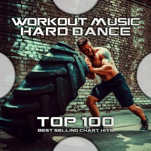 Workout Music - Hard Dance Top 100: Best Selling Chart Hits (2020)