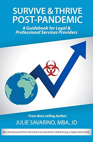 Survive and Thrive Post Pandemic: A Guidebook for Legal and Professional Services Providers