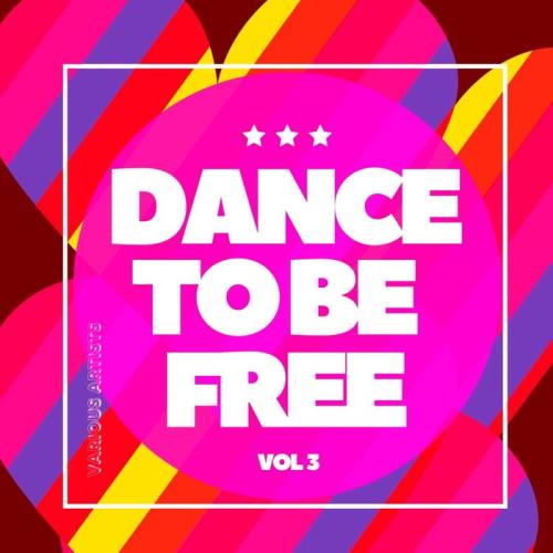 Dance To Be Free Vol 3 (2020)
