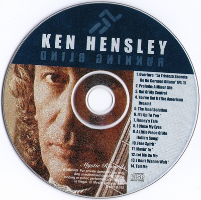 Ken Hensley - Running Blind (2002) [Mystic Records | UK]