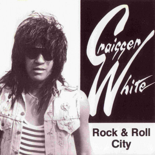 Craigger White - Rock & Roll City 1994